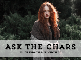 Beitragsbild für Ask the Chars - Im Gespräch mit Mireille
